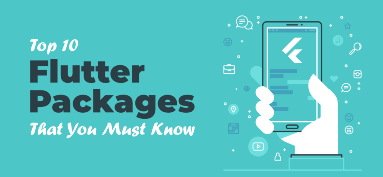 Top 10 Flutter Packages That You Must Know
